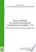 Jeunes et médias, Les cahiers francophones de l'éducation aux médias - n° 5