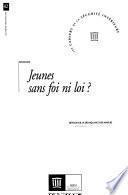 Jeunes sans foi ni loi