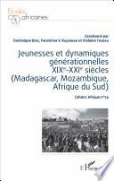 Jeunesses et dynamiques générationnelles XIXe-XXIe siècles (Madagascar, Mozambique, Afrique du Sud)