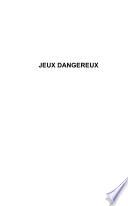 Jeux dangereux