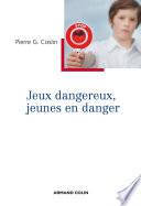 Jeux dangereux, jeunes en danger