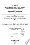 Jeux de Carnaval et Fastnachtspiele