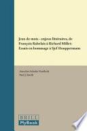 Jeux de Mots, Enjeux Littéraires, de Francois Rabelais À Richard Millet