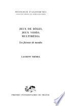Livre Jeux de rôles, jeux vidéo, multimédia