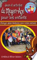 Jeux et activités du Moyen-Âge pour les enfants