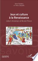 Jeux et culture à la Renaissance