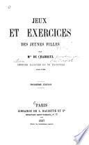 Jeux et exercices des jeunes filles par Mme de Chabreul [pseud.].