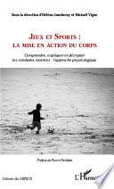 Jeux et Sports: la mise en action du corps