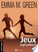 Jeux imprudents - Histoire intégrale