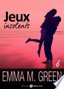Jeux insolents - Vol. 6