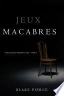 Jeux Macabres (Une Enquête de Keri Locke – Tome 4)