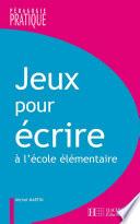 Jeux pour écrire à l'école élémentaire