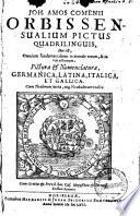 Joh. Amos Comenii Orbis Sensualium Pictus Quadrilinguis, Hoc est, Omnium fundamentalium in mundo rerum, & in vita actionum, Pictura & Nomenclatura, Germanica, Latina, Italica, Et Gallica