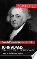 John Adams et la lutte pour l'indépendance