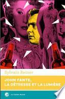 John Fante, la détresse et la lumière