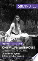 John William Waterhouse, le préraphaélite moderne