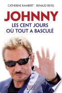 Johnny, les cent jours où tout a basculé
