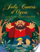 Jolis contes d’ogres et de petits enfants à déguster