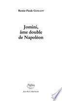 Jomini, âme double de Napoléon