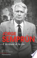 Jorge Semprún. L'écriture et la vie