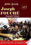 Joseph Fouché. Texte complet et annoté, avec préface et annexes [Nouv. éd. entièrement revue et corrigée]