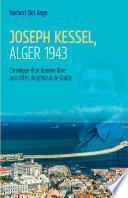 Joseph Kessel, Alger 1943