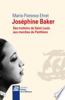 Joséphine Baker - Des trottoirs de Saint Louis aux marches du Panthéon