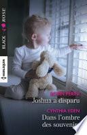 Joshua a disparu - Dans l'ombre des souvenirs