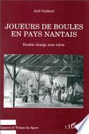 Joueurs de boules en pays nantais
