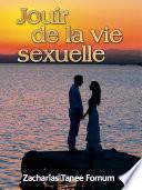 Jouir de la Vie Sexuelle