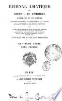Journal asiatique, ou Recueil de memoires, d'extraits et de notices relatifs a l'histoire, a la philosophie, aux langues et la litterature des peuples orientaux