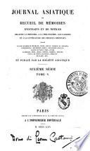 Journal asiatique, ou Recueil de memoires, d'extraits et de notices relatifs a l'histoire, a la philosophie, aux langues et la litterature des peuples orientaux