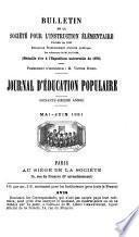 Journal d'éducation [afterw.] Bulletin [afterw.] Journal d'éducation populaire