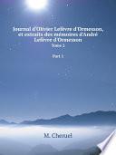 Journal d'Olivier Lef?vre d'Ormesson, et extraits des m?moires d'Andr? Lef?vre d'Ormesson