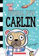 Journal d'Un Carlin: No 2 - Les Jours de Neige