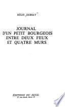 Journal d'un petit bourgeois entre deux feux et quatre murs