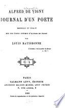Journal d'un poète, recueilli et pub. sur des notes intimes d'Alfred de Vigny