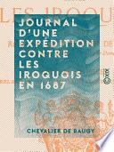 Journal d'une expédition contre les Iroquois en 1687