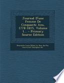 Journal D'une Femme de Cinquante Ans, 1778-1815, Volume 1... - Primary Source Edition