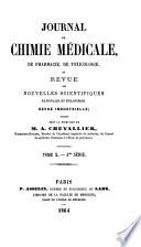 Journal de chimie médicale, de pharmacie, de toxicologie, et revue des nouvelles scientifiques nationales et étrangèrs