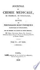 Journal de chimie médicale, de pharmacie, de toxicologie, et revue des nouvelles scientifiques nationales et étrangèrs