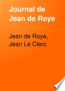 Journal de Jean de Roye connu sous le nom de Chronique scandaleuse, 1460-1483