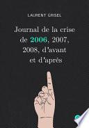 Journal de la crise de 2006, 2007, 2008, d'avant et d'après