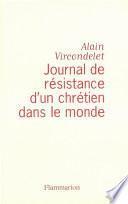 Journal de la résistance d'un chrétien dans le monde