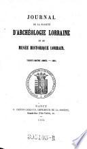 Journal de la Société d'Archéologie Lorraine et du Musée Historique Lorrain