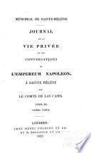 Journal de la vie privée et des conversations de l'Empereur Napoléon à Saint Hélène