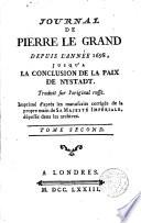 Journal de Pierre le Grand depuis l ́année 1698 jusqu ́a la conclusion de la Paix de Mystadt
