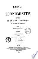 Journal des economistes revue mensuelle de l'economie politique, des questions agricoles, manufacturieres et commerciales