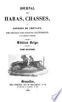 Journal des haras, chasses, et courses de chevaux, des progrès des sciences zooïatriques et de médecine comparée