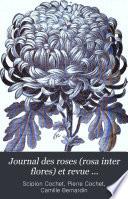 Journal des roses (rosa inter flores) et revue d'arboriculture ornementale